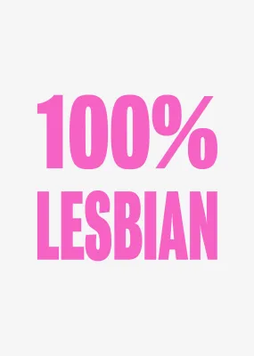 100% Lesbian' Typographic Wall Art Print (Pink)